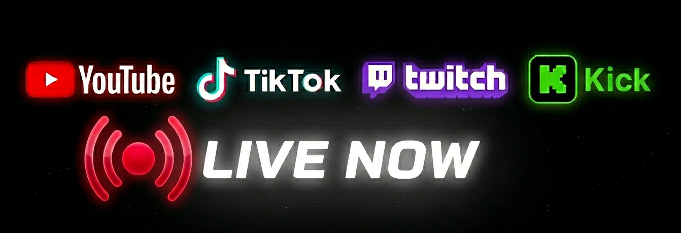 YouTube, TikTok, Twitch, Kick — Live Now